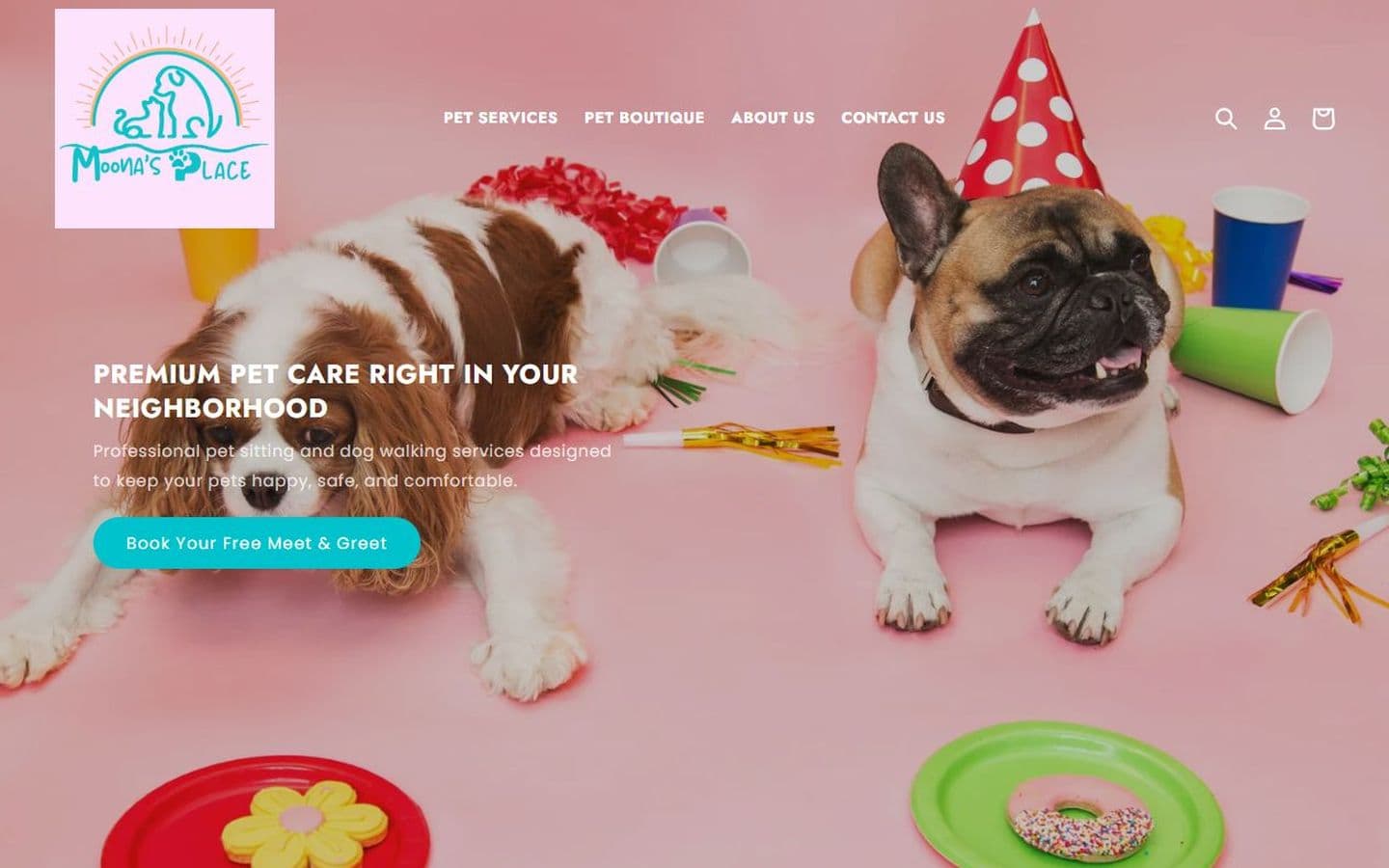 Former Moona's Place homepage: a party-themed photo of two dogs with the heading Premium Pet Care Right In Your Neighborhood and a Book Your Free Meet & Greet button.